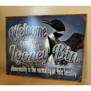 Welcome To Looney Bin Metal Tin Sign Humor Funny Hunt Cabin Garage Wall Decor